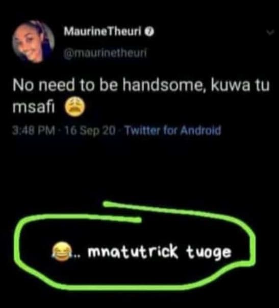 Mourlnethcurl 0 umnouinethgun no need to be handsome kuwa tu msafi oom 16 sep 20