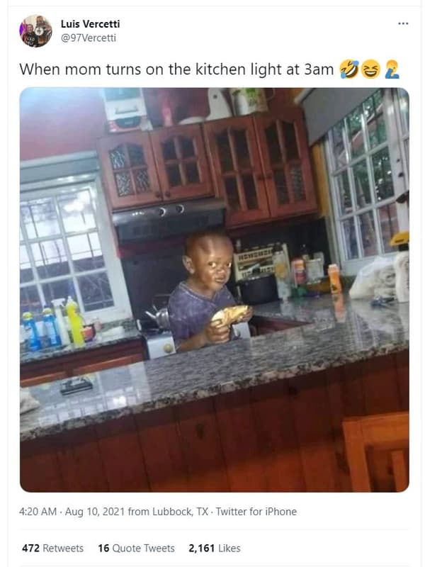 Luis vercetti 97vercetti when mom turns on the kitchen light at 3am 4.20 am aug