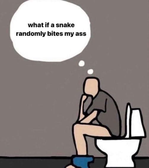 What if a snake randomly bites my ass