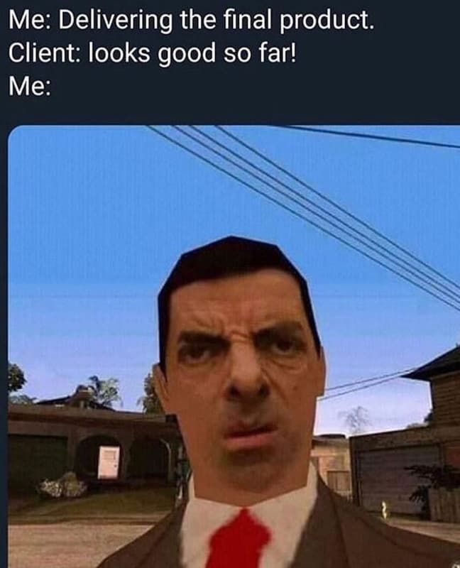 Me delivering the final product. client looks good so far! me