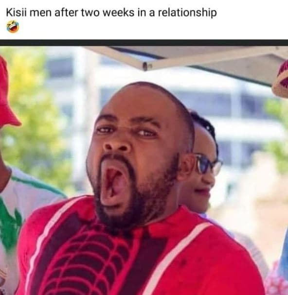 Kisii men after two weeks in a relationship
