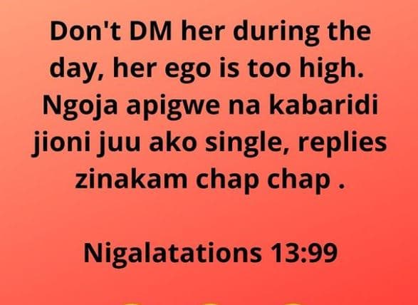 Don t dm her during the day, her ego is too high. ngoja apigwe na kabaridi jioni