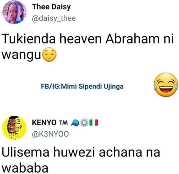 Thee daisy daisy_thee tukienda heaven abraham ni wangu fbigmimi sipendi ujinga k