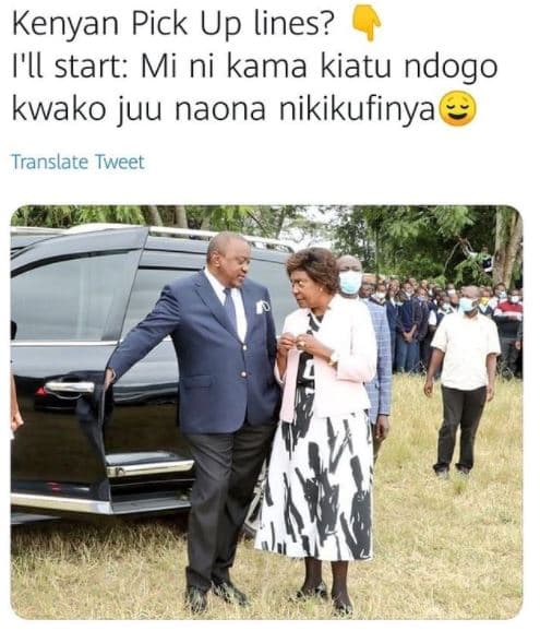 Kenyan pick up lines? ill start mi ni kama kiatu ndogo kwako juu naona nikikufin