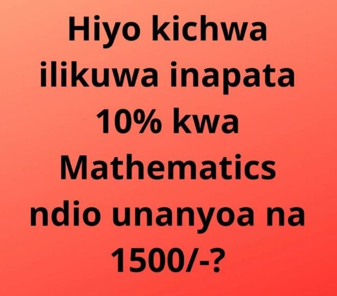 Hiyo kichwa ilikuwa inapata 109 kwa mathematics ndio unanyoa na ?