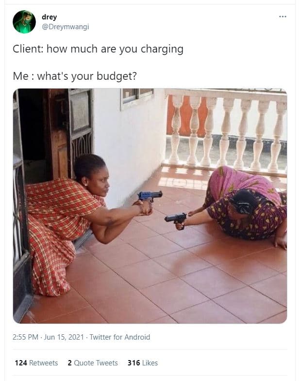 Drey dreymwangi client how much are you charging me what's your budget? 2.55 pm