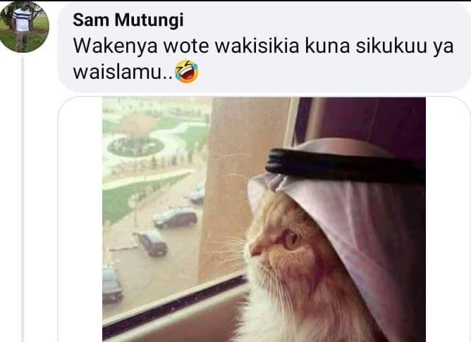 Sam mutungi wakenya wote wakisikia kuna sikukuu ya waislamu .