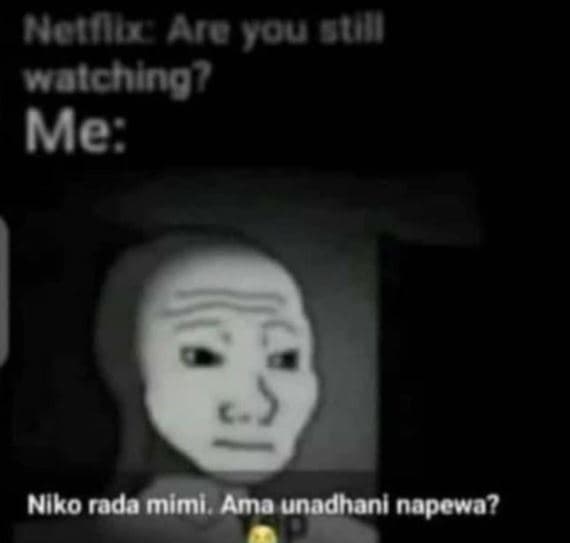 Hotlizo you gu waichingz me nlko rada mimi. ama unadhanl napewa?