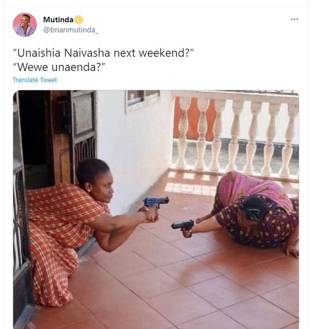 Mutinda brianmutinda unaishia naivasha next weekend? 'wewe unaenda? translate tw