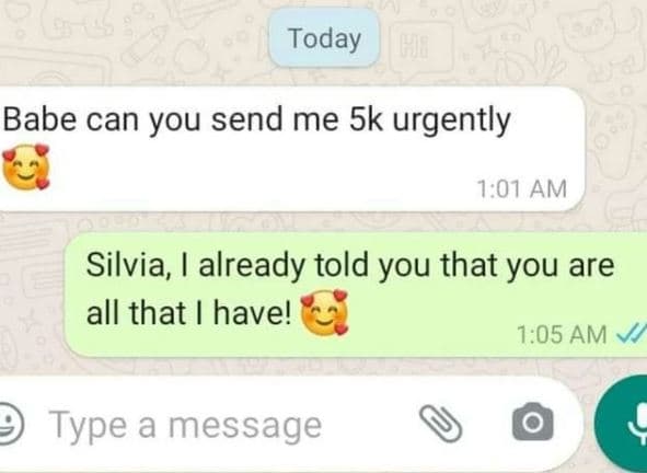Today babe can you send me 5k urgently 1.01 am silvia already told you that you