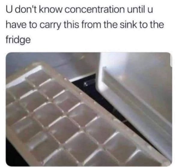 Udon't know concentration until u have to carry this from the sink to the fridge