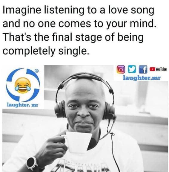 Imagine listening to a love song and no one comes to your mind. that's the final