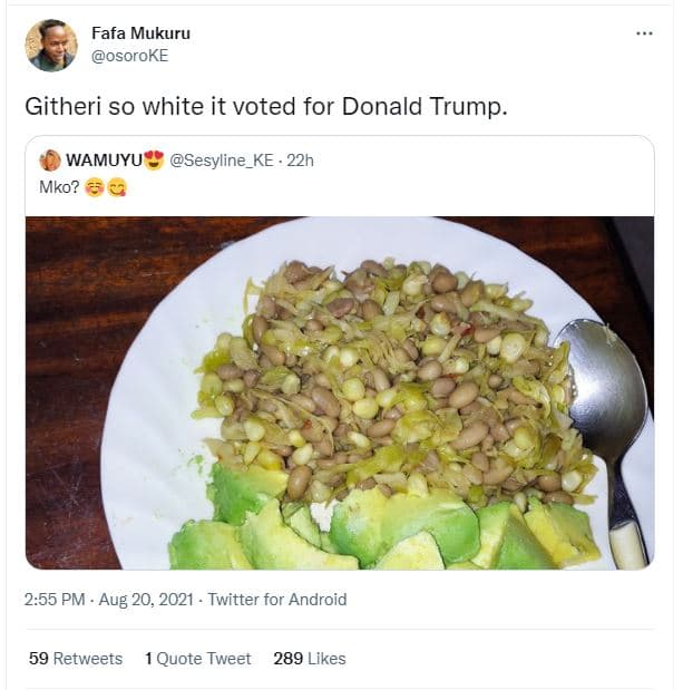 Fafa mukuru osoroke githeri so white it voted for donald trump. wamuyu sesyline_