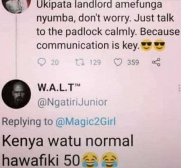 Ukipata landlord amefunga nyumba, don't worry. just talk to the padlock calmly.