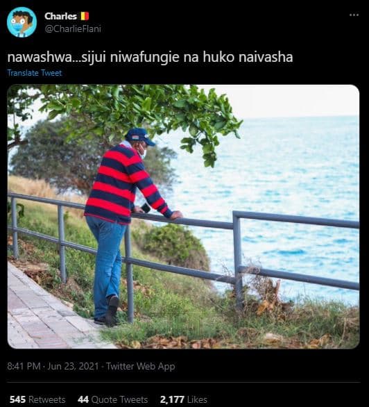 Charles charlieflani nawashwa_sijui niwafungie na huko naivasha translate twveet