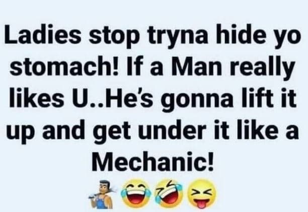 Ladies stop tryna hide yo stomach! if a man really likes u..hes gonna lift it up