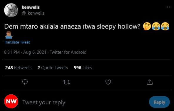 Kenwells kenwells dem mtaro akilala anaeza itwa sleepy hollow? translate tweet 8