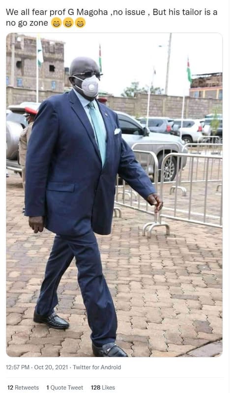 We all fear prof g magoha no issue but his tailor is a no g0 zone 12.57 pm oct 2