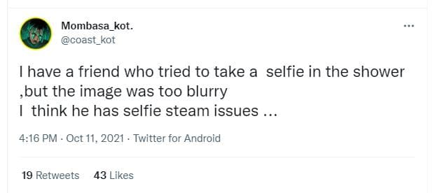 Mombasa_kot coast_kot have a friend who tried to take a selfie in the shower but