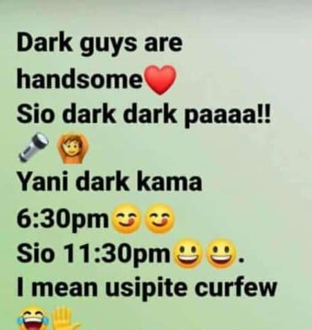 Dark guys are handsome sio dark dark paaaal! yani dark kama 63opm sio 1130pm ime