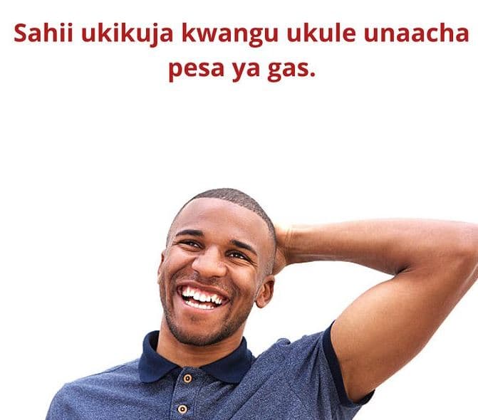 Sahii ukikuja kwangu ukule unaacha pesa ya gas.