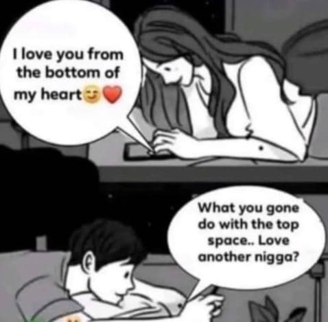 Love you from the bottom of my heart what you gone do with the top spoce love an