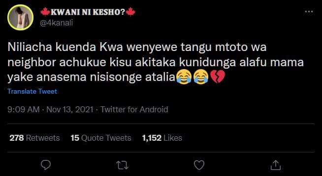 Kwani ni kesho? 4kanali niliacha kuenda kwa wenyewe tangu mtoto wa neighbor achu