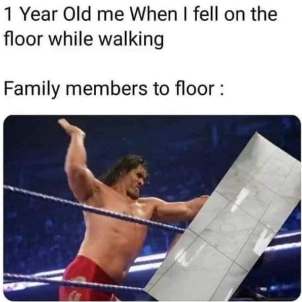 1 year old me when fell on the floor while walking family members to floor