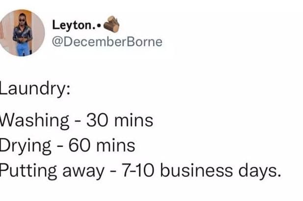 Leyton. decemberborne laundry washing 30 mins drying 60 mins putting away 710 bu