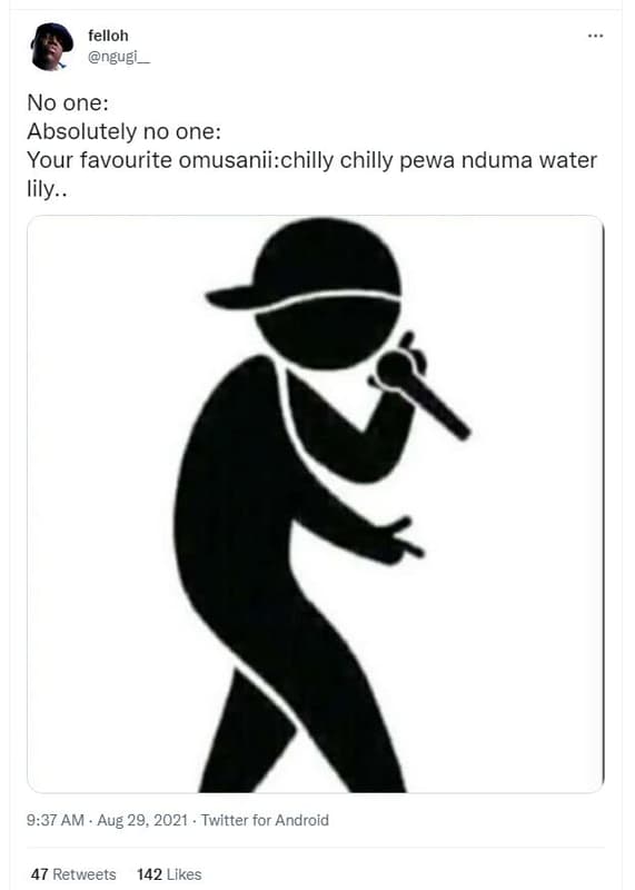 Felloh ngugi no one absolutely no one your favourite omusaniichilly chilly pewa