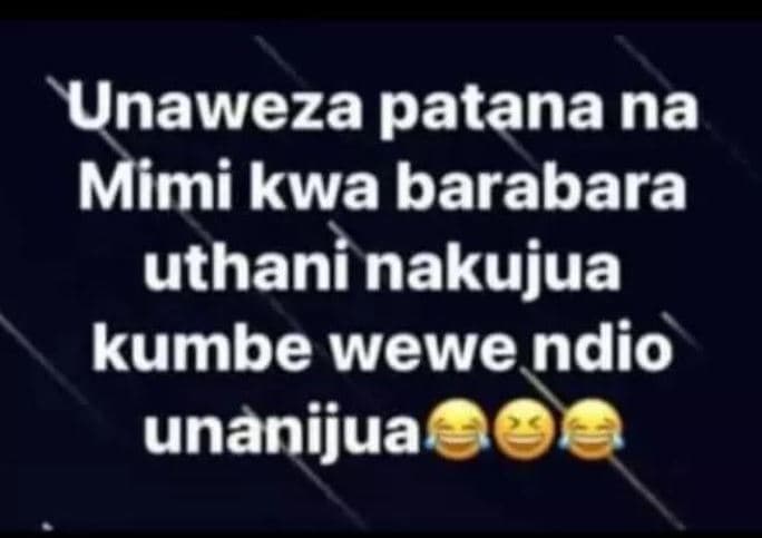 Unaweza patana na mimi kwa barabara uthani nakujua kumbe wewe ndio unanijua