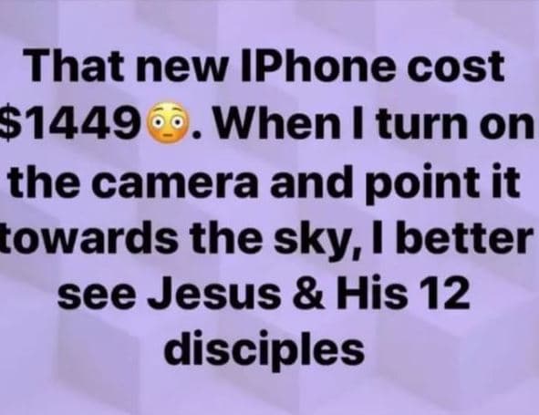 That new iphone cost when i turn on the camera and point it towards the sky i be