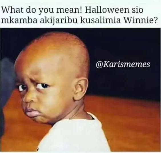 What do you mean! halloween sio mkamba akijaribu kusalimia winnie? karismemes