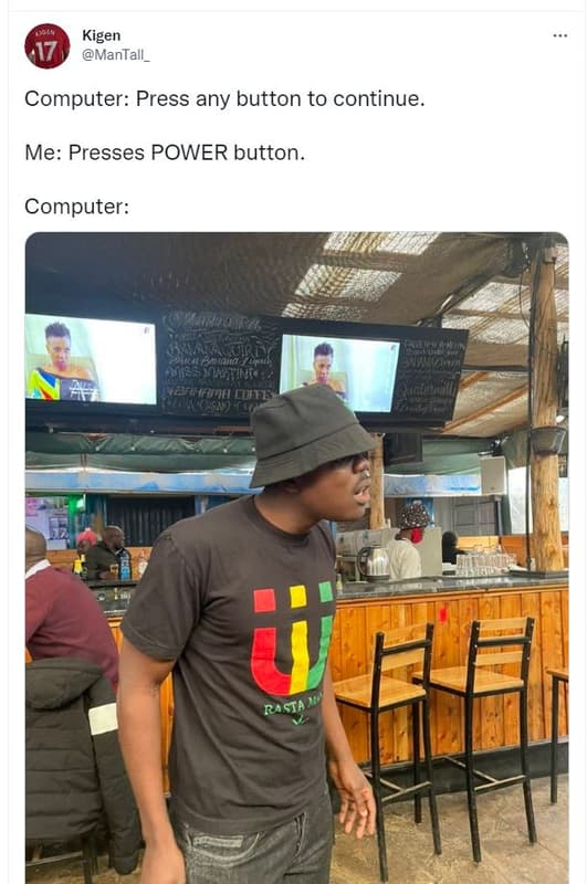 Kigen mantall _ computer press any button to continue. me presses power button.