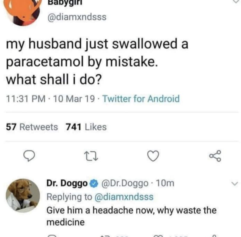 Bapygir diamxndsss my husband just swallowed a paracetamol by mistake_ what shal