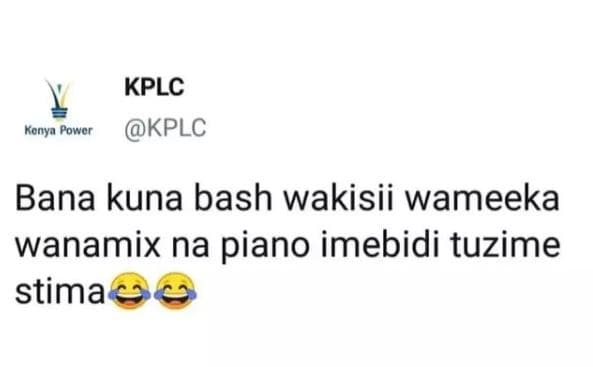 Kplc konya powcr kplc bana kuna bash wakisii wameeka wanamix na piano imebidi tu
