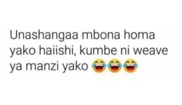 Unashangaa mbona homa yako haiishi, kumbe ni weave ya manzi yako