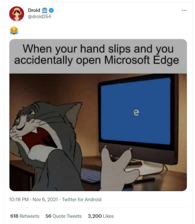 Droid droid254 when your hand slips and you accidentally open microsoft edge 101