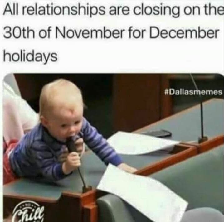 All relationships are closing on the 3oth of november for december holidays dall