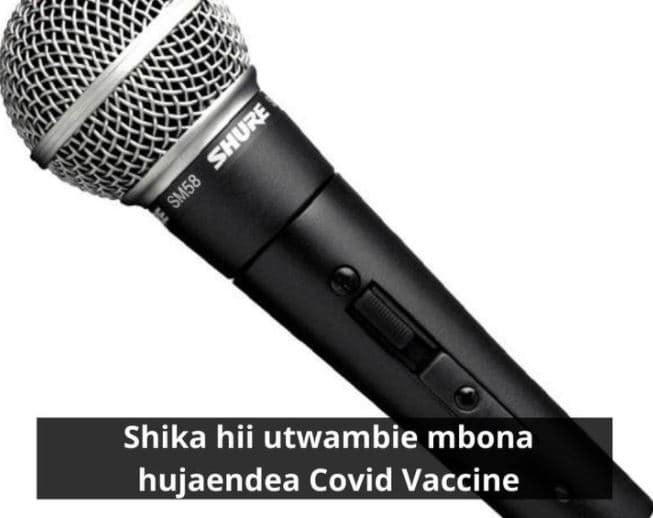 Shika hii utwambie mbona hujaendea covid vaccine shure sm58