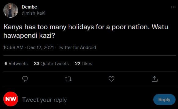 Dembe mish_kaki kenya has too many holidays for a poor nation. watu hawapendi ka