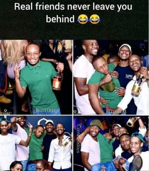 Real friends never leave you behind joppr beivedere