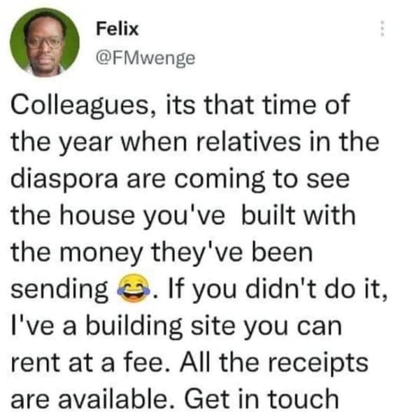 Felix fmwenge colleagues, its that time of the year when relatives in the diaspo