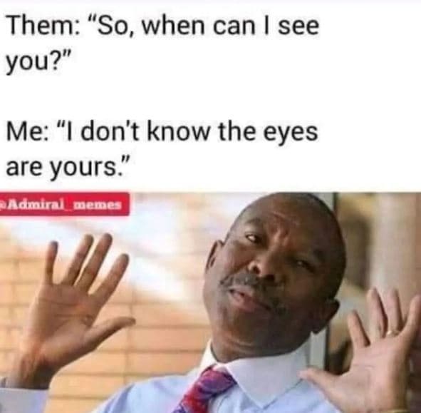 Them so, when can see you? me don't know the eyes are yours edmiral mn