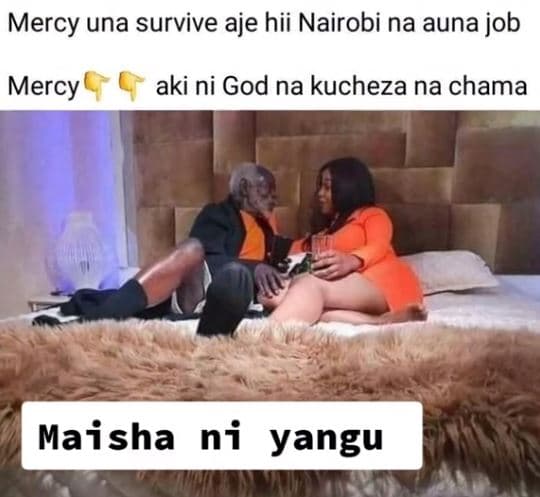 Mercy una survive aje hii nairobi na auna job mercy aki ni god na kucheza na cha