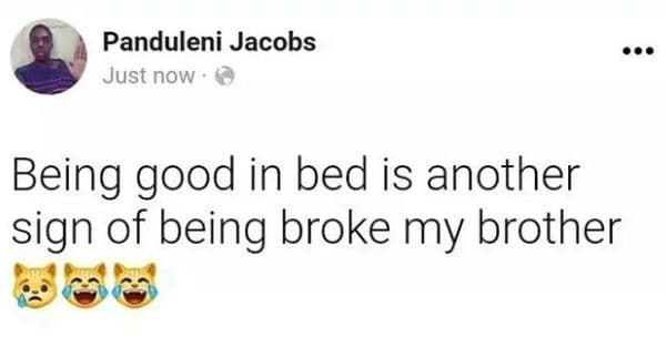 Panduleni jacobs just now being good in bed is another sign of being broke my br