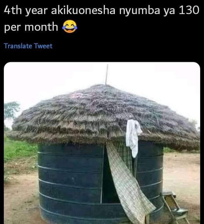 4th year akikuonesha nyumba ya 130 per month translate tweet