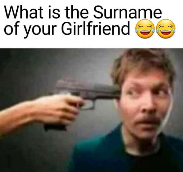 What is the surname of your girlfriend