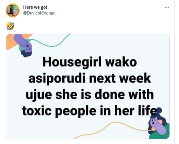 Here we go! davieskinanga housegirl wako asiporudi next week ujue she is done wi