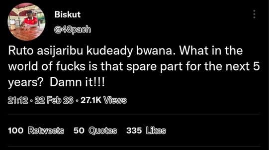 Biskut 48padh ruto asijaribu kudeady bwana. what in the world of fucks is that s